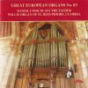 Alcock / Lloyd Webber / Stainer m.fl.: European Organs